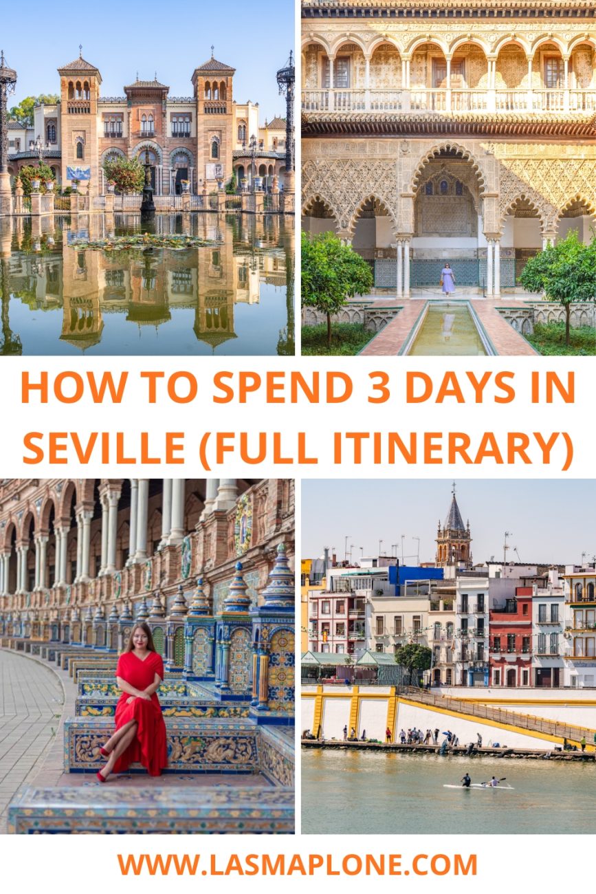 3 Day Seville Itinerary: Best Things to Do, Restaurants & Tips