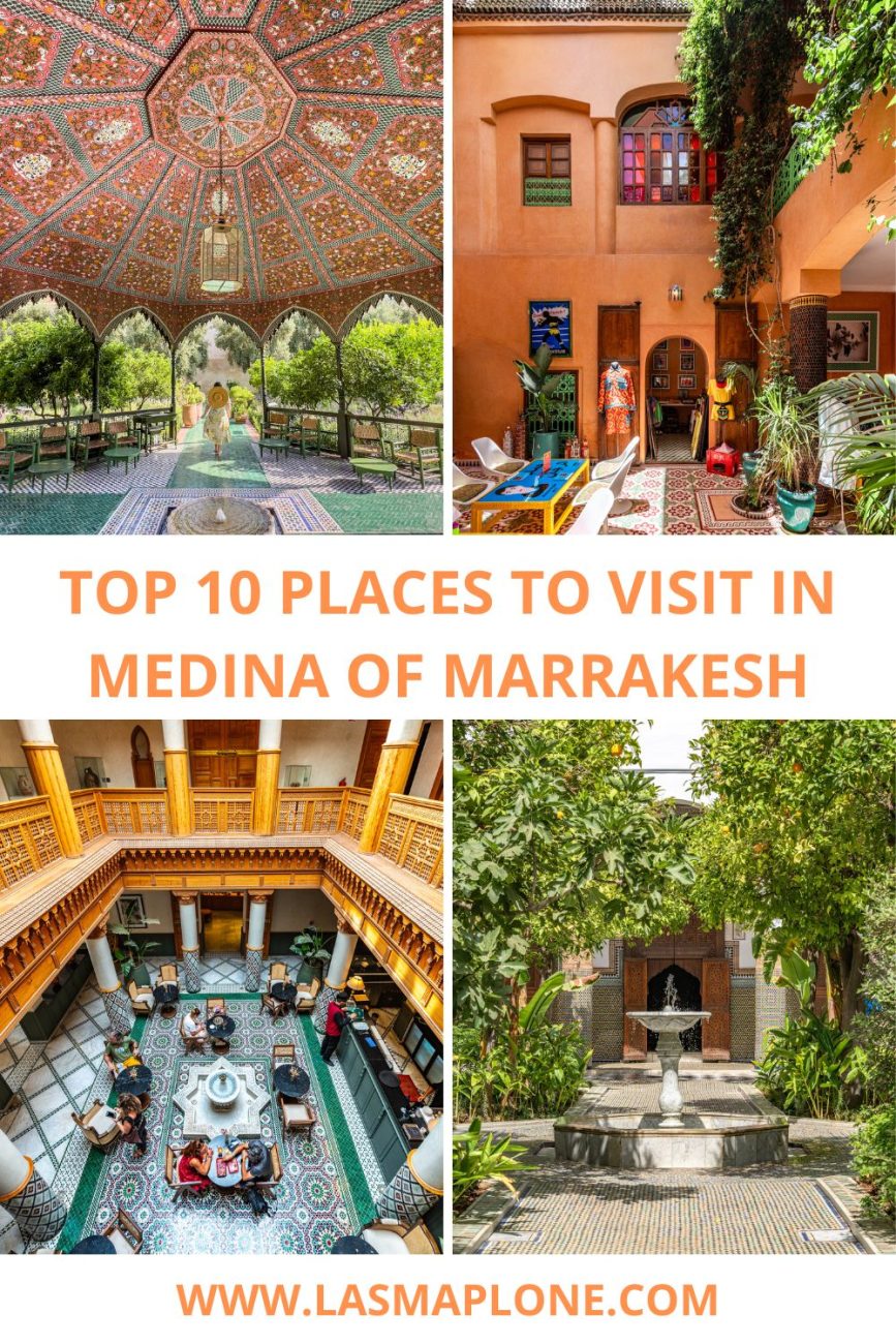 Top 10 Places to Visit in Medina of Marrakesh (Tips Included!)