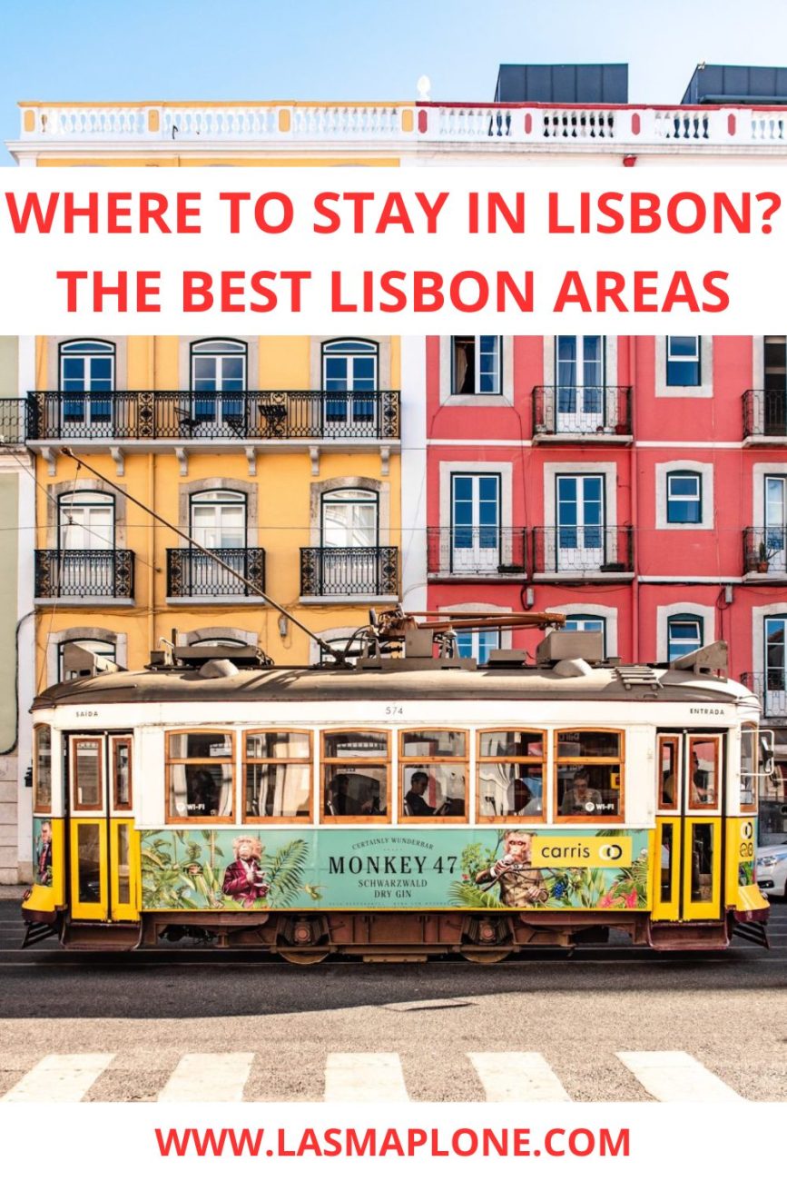 Where to Stay in Lisbon? The Best Lisbon Areas
