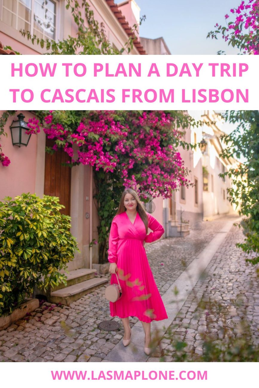 How to Plan a Day Trip to Cascais from Lisbon + Cascais Itinerary 