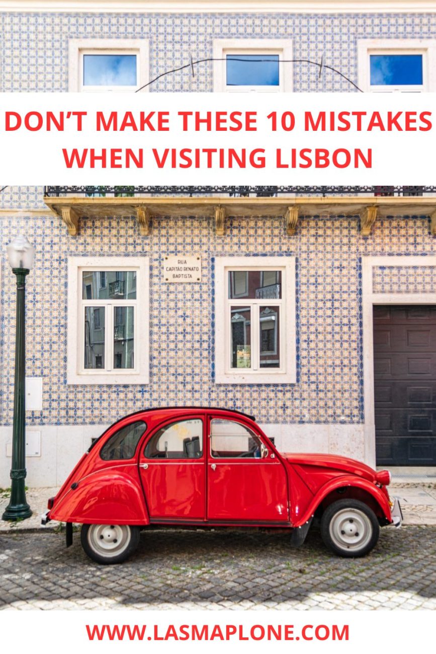 Don’t Make These 10 Mistakes When Visiting Lisbon