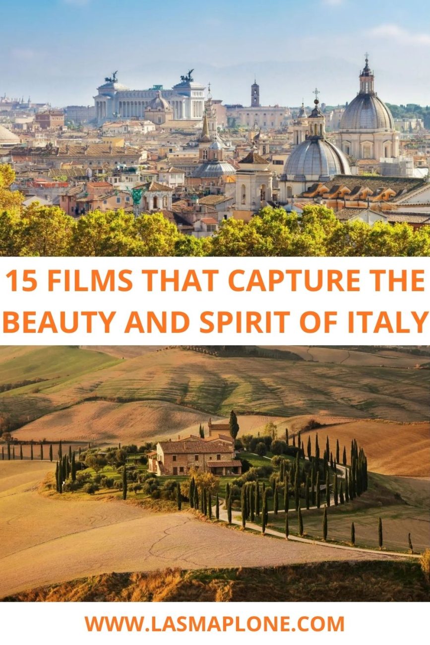 15 Films That Capture the Beauty and Spirit of Italy