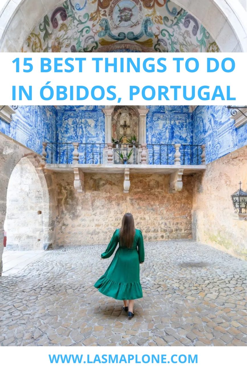 15 Best Things to Do in Óbidos, Portugal